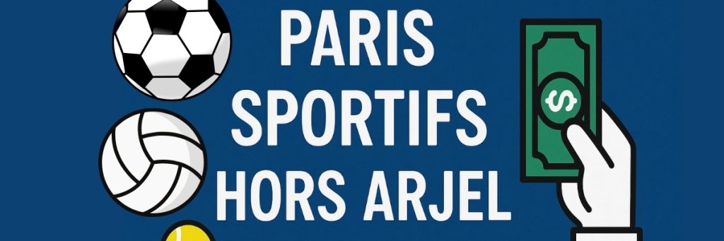 Paris Sportifs Hors Arjel